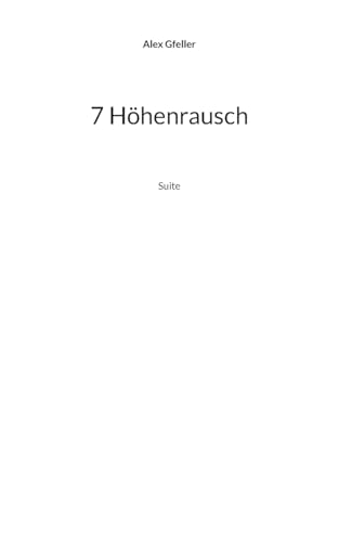 7 Höhenrausch: Suite 7 Höhenrausch: Suite von BoD – Books on Demand