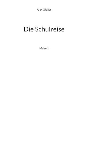 Die Schulreise: Meise 1 (Die Meise) von BoD – Books on Demand
