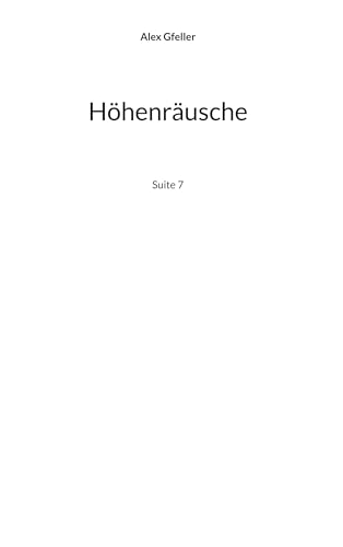 Höhenräusche: Suite 7 Höhenräusche: Suite 7 von BoD – Books on Demand