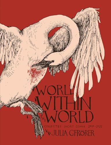 World Within the World: Collected Minicomix & Short Works 2010-2022 von Fantagraphics