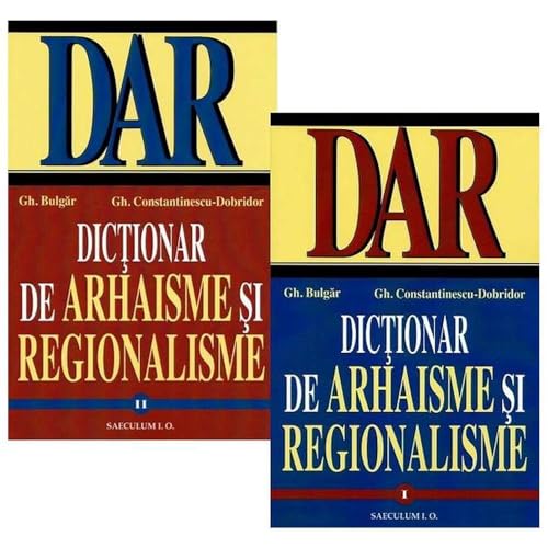 Dictionar De Arhaisme Si Regionalisme. Vol. 1+2 von Saeculum I.O.