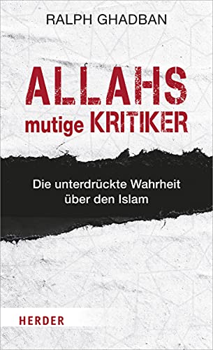Allahs mutige Kritiker: Die unterdrückte Wahrheit über den Islam von Herder Verlag GmbH