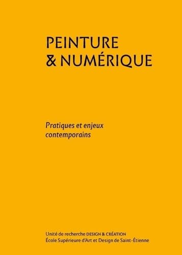 Peinture & numérique: Pratiques et enjeux contemporains von AZIMUTS