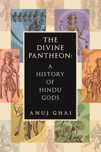 The Divine Pantheon:: A History of Hindu Gods von Archway Publishing