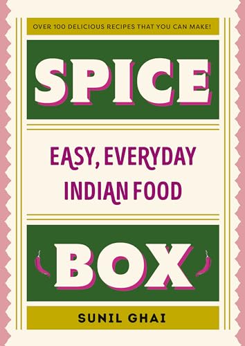 Spice Box: Easy, Everyday Indian Food von Sandycove