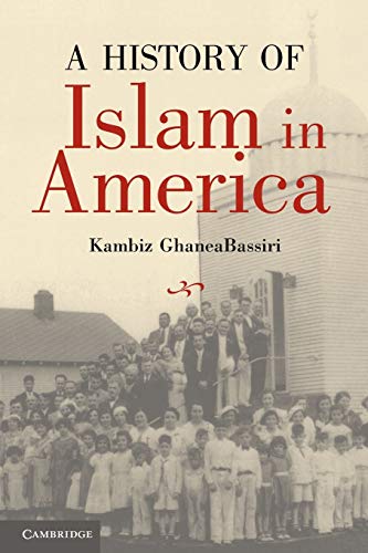 A History of Islam in America: From The New World To The New World Order von Cambridge University Press