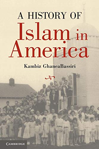 A History of Islam in America: From The New World To The New World Order