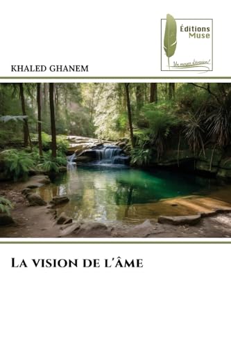 La vision de l'âme La vision de l'âme von Éditions Muse