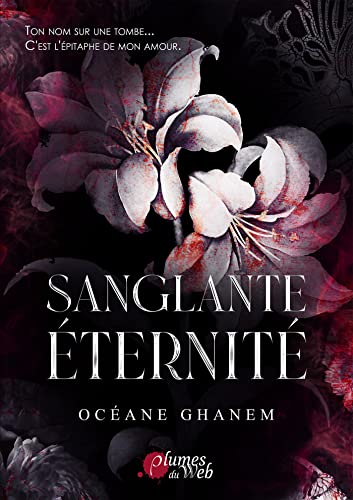 SANGLANTE ETERNITE von PLUMES DU WEB