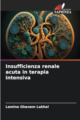 Insufficienza renale acuta in terapia intensiva: DE von Edizioni Sapienza