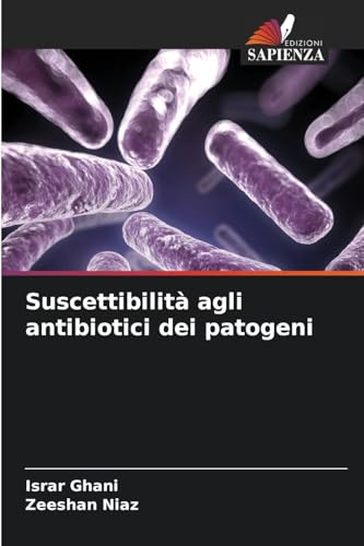 Suscettibilità agli antibiotici dei patogeni von Edizioni Sapienza