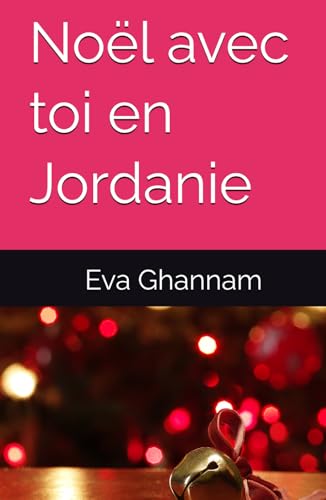 Noël avec toi en Jordanie: Inès et Samir von AFNIL