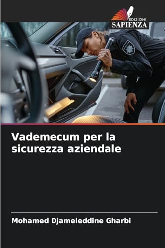 Vademecum per la sicurezza aziendale von Edizioni Sapienza