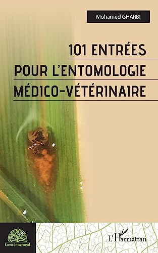 101 entrées pour l'entomologie médico-vétérinaire von Editions L'Harmattan