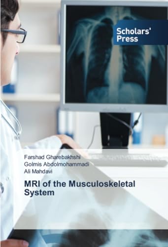 MRI of the Musculoskeletal System: DE von Scholars' Press