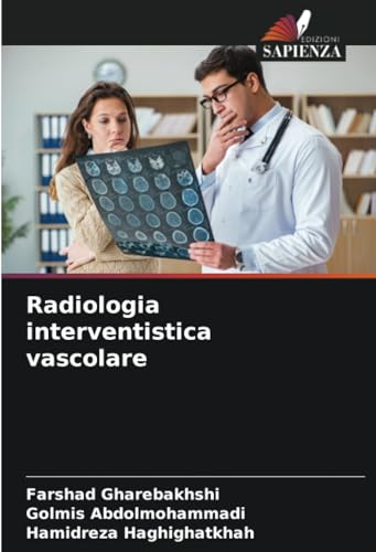 Radiologia interventistica vascolare: DE von Edizioni Sapienza