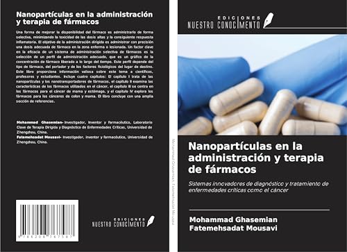 Nanopartículas en la administración y terapia de fármacos: Sistemas innovadores de diagnóstico y tratamiento de enfermedades críticas como el cáncer von Ediciones Nuestro Conocimiento