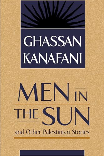 Men in the Sun and Other Palestinian Stories