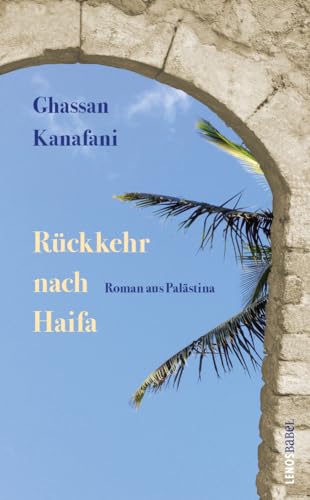 Rückkehr nach Haifa: Roman aus Palästina (LP) von Lenos Verlag