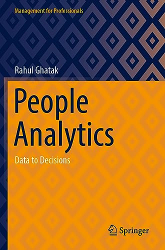 People Analytics: Data to Decisions (Management for Professionals) von Springer