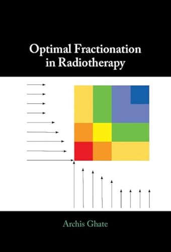 Optimal Fractionation in Radiotherapy von Cambridge University Press