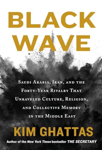 Black Wave: Saudi Arabia, Iran, and the Forty-Year Rivalry That Unraveled Culture, Religion, and Collective Memory in the Middle East von MACMILLAN AUDIO