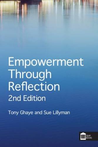 Empowerment Through Reflection: A Practical Guide for Practitioners and Healthcare Teams von Quay Books,a division of Mark Allen Publishing Ltd