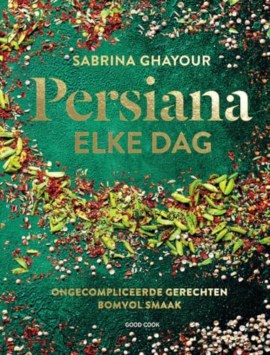 Persiana elke dag: ongecompliceerde gerechten bomvol smaak Persiana elke dag: ongecompliceerde gerechten bomvol smaak von Good Cook Publishing