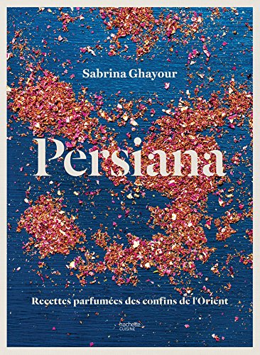 Persiana: Recettes parfumées des confins de l'Orient von HACHETTE PRAT