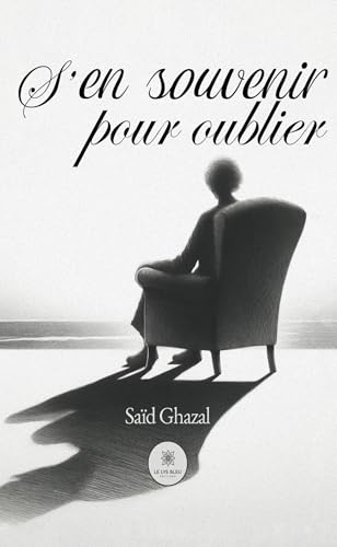 S’en souvenir pour oublier von LE LYS BLEU EDITIONS SAS