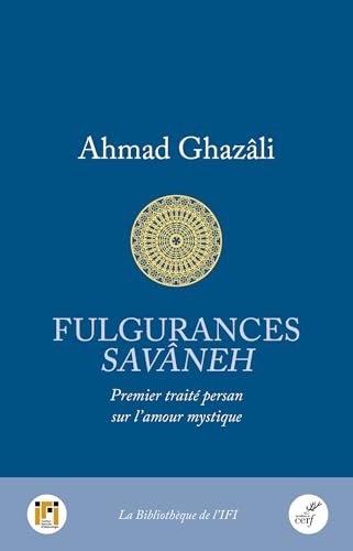 Fulgurances: Premier traité persan sur l'amour mystique von CERF