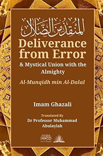Deliverance from Error & Mystical Union with the Almighty: Al-Munqidh Min Al-Dalal von Dar Ul Thaqafah