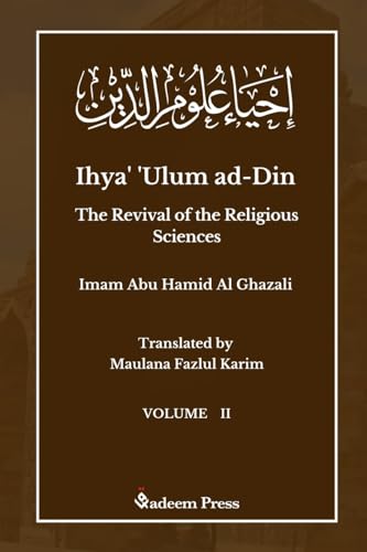 Ihya' 'Ulum ad-Din - The Revival of the Religious Sciences - Vol 2: ¿¿¿¿¿ ¿¿¿¿ ¿¿¿¿¿: ¿¿¿¿¿ ¿¿¿¿ ¿¿¿¿¿ von Qadeem Press