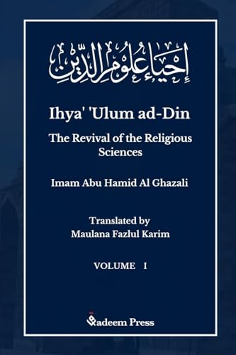 Ihya' 'Ulum al-Din - The Revival of the Religious Sciences - Vol 1: ¿¿¿¿¿ ¿¿¿¿ ¿¿¿¿¿: ¿¿¿¿¿ ¿¿¿¿ ¿¿¿¿¿ von Dar Ul Thaqafah