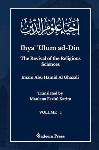 Ihya' 'Ulum al-Din - The Revival of the Religious Sciences - Vol 1: ¿¿¿¿¿ ¿¿¿¿ ¿¿¿¿¿: ¿¿¿¿¿ ¿¿¿¿ ¿¿¿¿¿ von Dar Ul Thaqafah