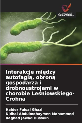 Interakcje między autofagią, obroną gospodarza i drobnoustrojami w chorobie Leśniowskiego-Crohna: DE von Wydawnictwo Nasza Wiedza