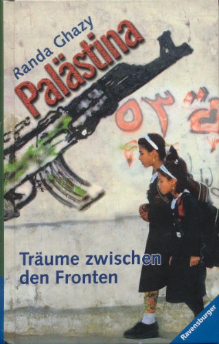 Palästina - Träume zwischen den Fronten (Jugendliteratur ab 12 Jahre)
