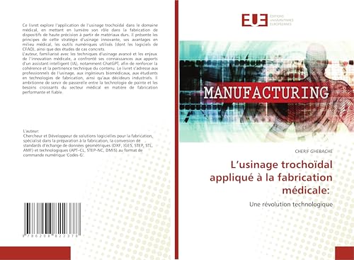 L'usinage trochoïdal appliqué à la fabrication médicale:: Une révolution technologique von Éditions universitaires européennes