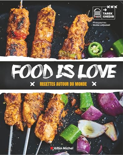 Food is love: Recettes autour du monde von ALBIN MICHEL