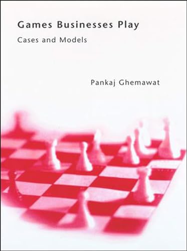 Games Businesses Play: Cases and Models (Mit Press)