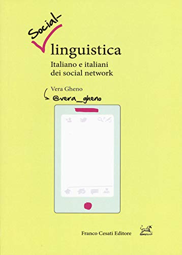 Social-linguistica. Italiano e italiani dei social network (Pillole. Linguistica) von Cesati