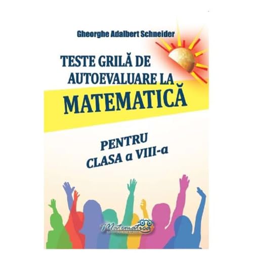 Teste Grila De Autoevaluare La Matematica. Clasa A 8-A von Hyperion