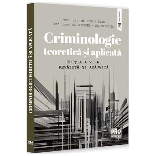 Criminologie Teoretica Si Aplicata Criminologie Teoretica Si Aplicata von Pro Universitaria