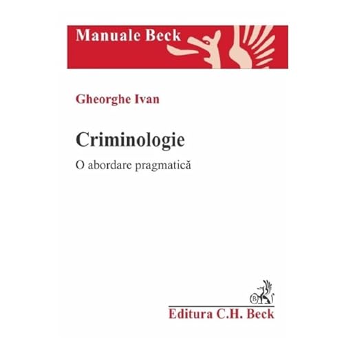 Criminologie. O Abordare Pragmatica von C.H. Beck