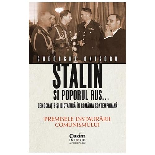Stalin Si Poporul Rus... Democratie Si Dictatura In Romania Contemporana von Corint