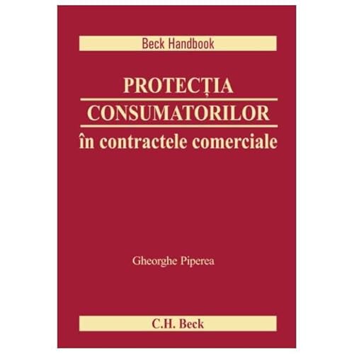 Protectia Consumatorilor In Contractele Comerciale von C. H. Beck
