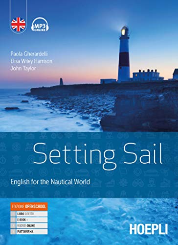 Setting sail. English for the nautical world. Per gli Ist. tecnici e professionali. Con e-book. Con espansione online von Hoepli