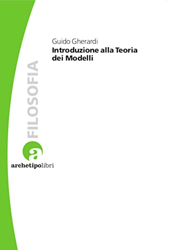 Introduzione alla teoria dei modelli (Studi di epistemologia)