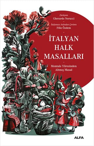 İtalyan Halk Masalları: Montale Yöresinden Altmış Masal İtalyan Halk Masalları: Montale Yöresinden Altmış Masal von Alfa Yayınları