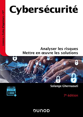 Cybersécurité - 7e éd.: Analyser les risques, mettre en oeuvre les solutions von DUNOD